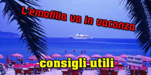 600x300  l'emofilia va in vacanza_modificato-1